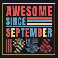 Awesome since September 1956.September 1956 Vintage Retro Birthday Vector