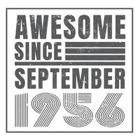 Awesome since September 1956.September 1956 Vintage Retro Birthday Vector