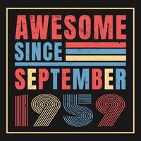 Awesome since September 1960.September 1960 Vintage Retro Birthday Vector. Free Vector