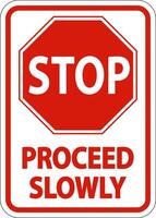 Stop Proceed Slowly Sign On White Background vector