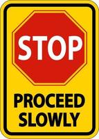 Stop Proceed Slowly Sign On White Background vector