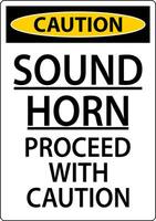 Sound Horn Proceed With Caution Sign On White Background vector