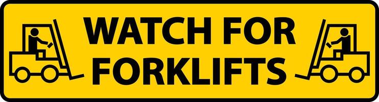 Watch For Forklifts Floor Sign On White Background vector