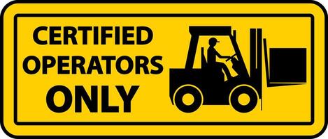 Certified Operators Only Label Sign On White Background vector