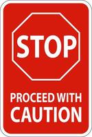 Stop Proceed with Caution Sign On White Background vector