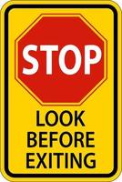 Stop Look Before Exiting Sign On White Background vector
