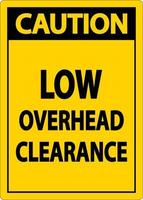 Caution Low Overhead Clearance Sign On White Background vector