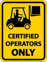 Certified Operators Only Label Sign On White Background vector