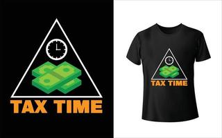 diseño de camiseta de tiempo de impuestos vector