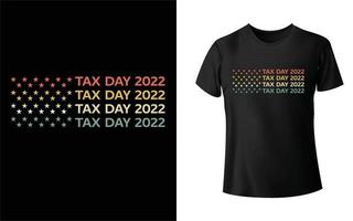 diseño de camiseta del día de impuestos 2022 vector