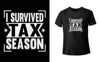 I survived tax season t shirt design vector