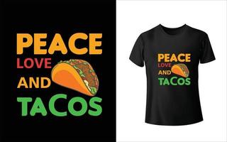 diseño de camiseta de paz amor y tacos vector