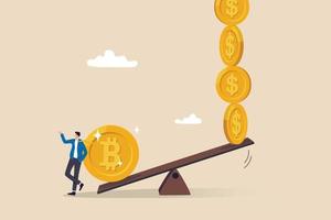 Bitcoin and crypto currency store of value compare to dollar fiat money, inflation reduce fiat value or investment asset choice concept, businessman investor stand with Bitcoin seesaw Dollar coins. vector