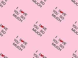 Love word cartoon character seamless pattern on pink background. vector