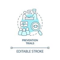 Prevention trials turquoise concept icon. Medical science. Type of clinical studies abstract idea thin line illustration. Isolated outline drawing. Editable stroke. Arial, Myriad Pro-Bold fonts used vector