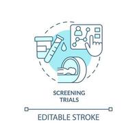 Screening trials turquoise concept icon. Patient examining. Type of clinical studies abstract idea thin line illustration. Isolated outline drawing. Editable stroke. Arial, Myriad Pro-Bold fonts used vector