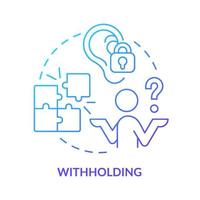 Withholding blue gradient concept icon. Gaslighting sign abstract idea thin line illustration. Passive-aggressive behavior. Avoidant abuse. Isolated outline drawing. Myriad Pro-Bold font used