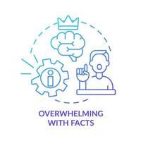 Overwhelming with facts blue gradient concept icon. How emotional manipulation works abstract idea thin line illustration. Intellectual superiority. Isolated outline drawing. Myriad Pro-Bold font used vector