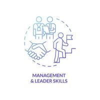 Management and leader skills blue gradient concept icon. Business management abstract idea thin line illustration. Isolated outline drawing. Roboto-Medium, Myriad Pro-Bold fonts used vector