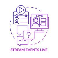 Stream events live purple gradient concept icon. Business customers commitment abstract idea thin line illustration. Isolated outline drawing. Roboto-Medium, Myriad Pro-Bold fonts used vector