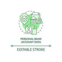 Personal bank account data green concept icon. Financial information security abstract idea thin line illustration. Isolated outline drawing. Editable stroke. Roboto-Medium, Myriad Pro-Bold fonts used vector