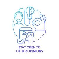 Stay open to other opinions blue gradient concept icon. Business company growth abstract idea thin line illustration. Isolated outline drawing. Roboto-Medium, Myriad Pro-Bold fonts used vector