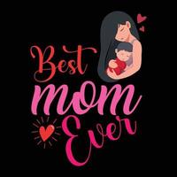 Mother's Day Special T - Shirt Design Concept vector