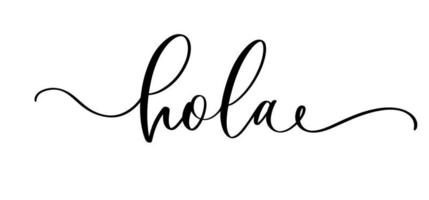 Hola lettering inscription on spanish. Vector text for print on shirt, card, poster etc.