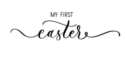 My first Easter hand lettering phrase for bodysuit iron on decoration. Spring christian celebration vector design for baby clothes print.