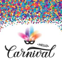 letras de caligrafía de carnaval con confeti de colores, máscara y pluma. cartel o invitación de la fiesta de disfraces. plantilla vectorial para el carnaval de venecia, brasil, nueva orleans, oruro, agradable, etc.
