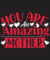 You Are An Amazing Mother vector