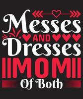 Messes And Dresses Mom Of Both vector