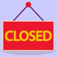 A red sign with a yellow inscription, closed. Closed. The image is made in a flat style. Vector illustration