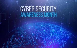 National Cyber Security Awareness Month. Cyber security, world protection concept with globe map. Futuristic abstract vector illustration.