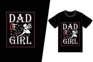 diseño de camiseta de papá de niñas. vector de diseño de camiseta del día del padre. para la impresión de camisetas y otros usos.