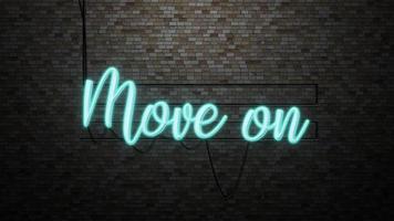 The message move on  neon light on Brick wall bcakground photo