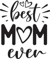 Best Mom Ever 2 vector