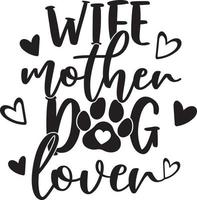 Wife Mother Dog Lover vector