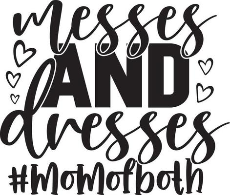 Dresses and Messes Mom of Both
