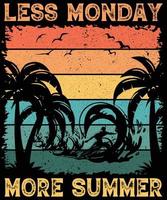 Less Monday More Summer, T-shirt Design For Summer Lovers