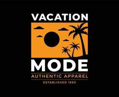 Vacation Mode Vector T-shirt Design for print