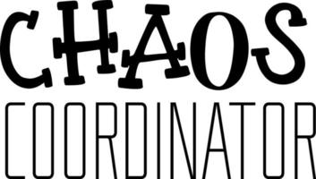 Chaos coordinator typography design vector