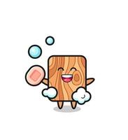 plank wood character is bathing while holding soap vector