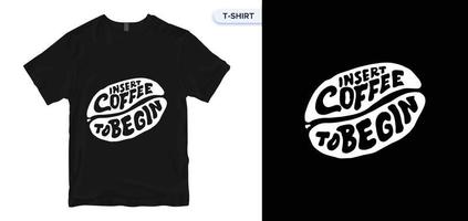 coffe Typography t-shirt design. Vector print, typography, poster. Global swatches.