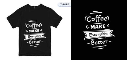 diseño de camiseta de tipografía de café. impresión vectorial, tipografía, afiche. muestras globales. vector