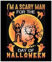 I'm a Scary Man for the Day of Halloween T Shirt Design Free Vector