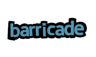 BARRICADE  writing vector design on white background