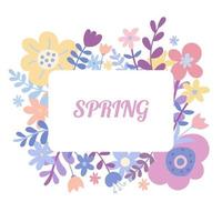 Doodle style flat flower rectangle frame. Floral card isolated on white background, pastel colors flowers and leaves and the inscription Spring. vector