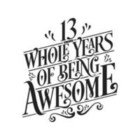 13 Years Birthday and 13 years Anniversary Celebration Typo vector