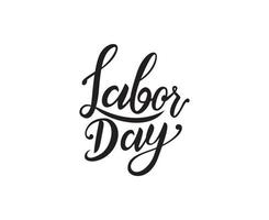 Handwritten brush type lettering of Happy Labor Day on white background vector